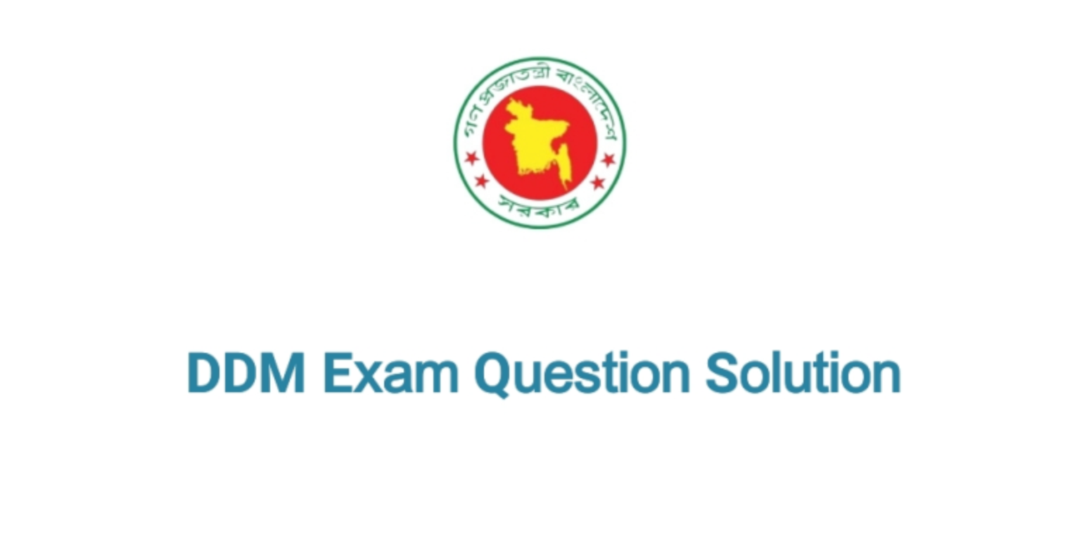 DDM Question Solution 2021 - Department of Disaster Management Question Solution 2021