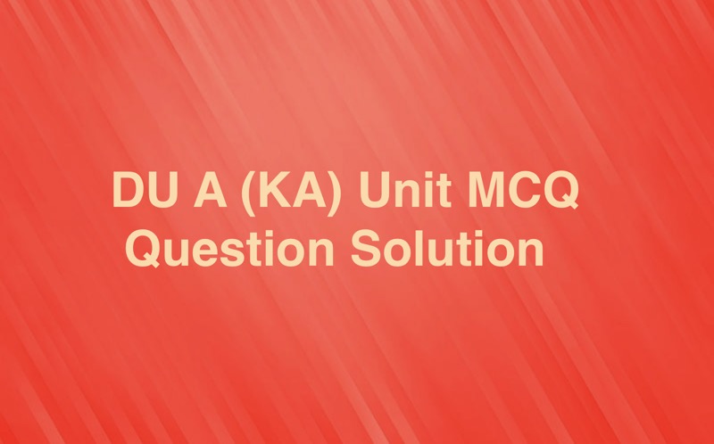 DU A (KA) Unit MCQ Question Solution 2023 Dhaka University Admission Test
